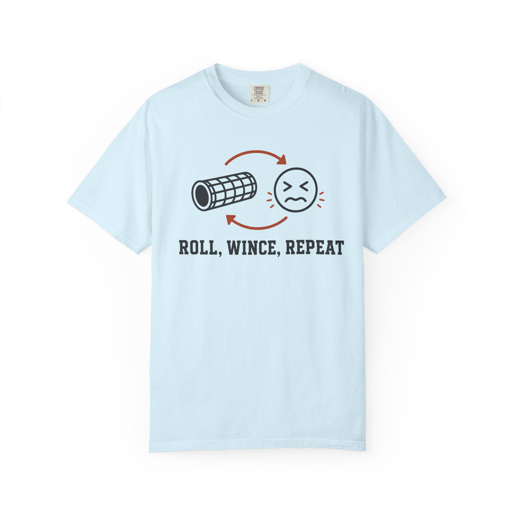 Roll Wince Repeat T-Shirt