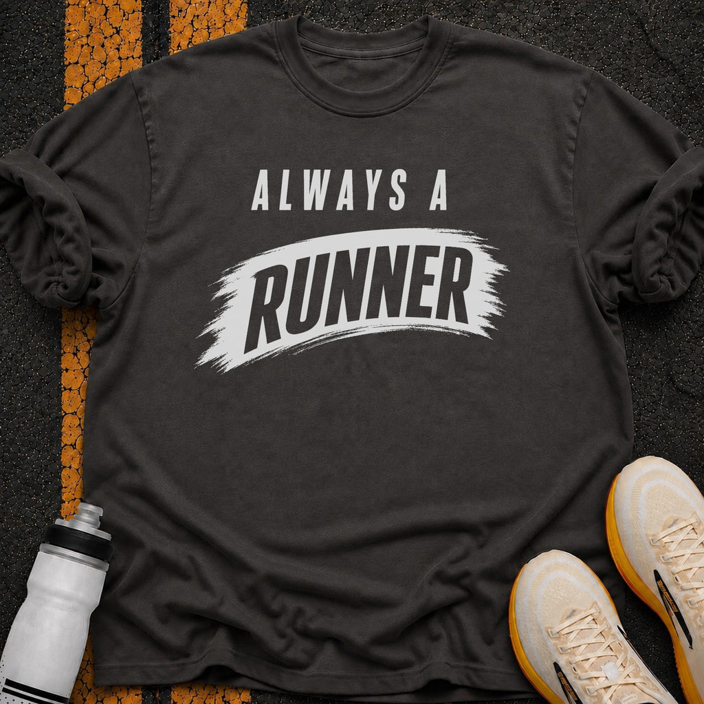 Always a Runner T-Shirt