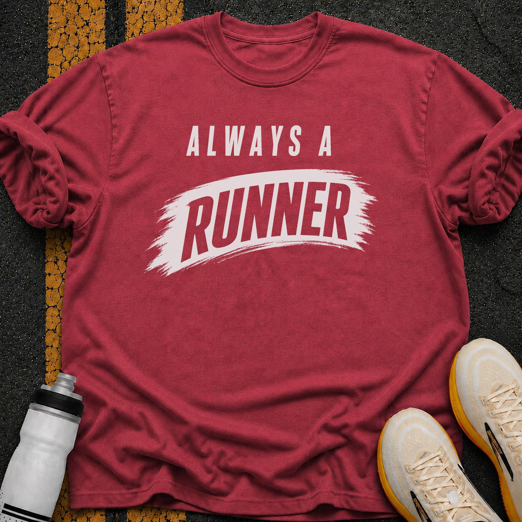 Always a Runner T-Shirt