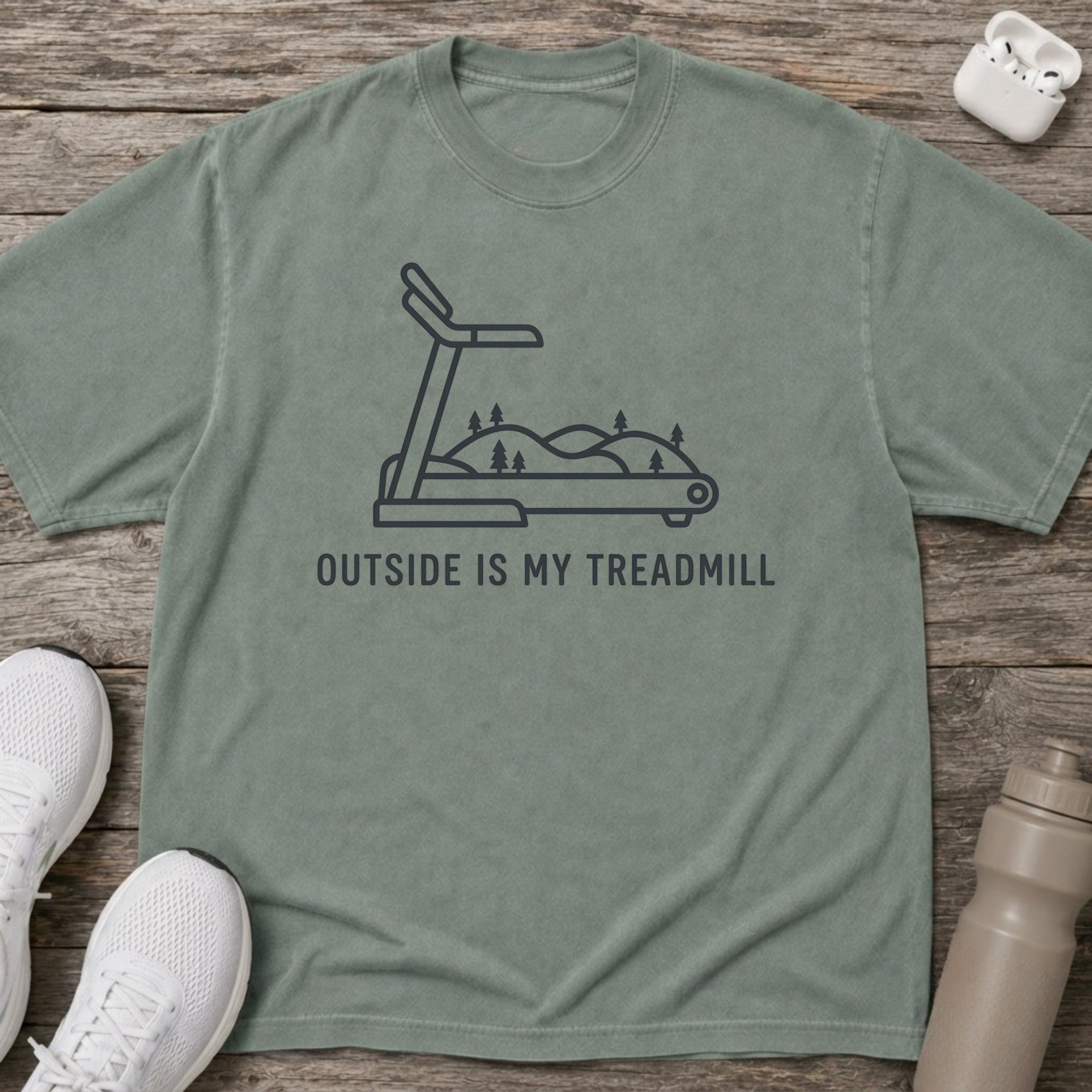 Outside is My Treadmill T-Shirt