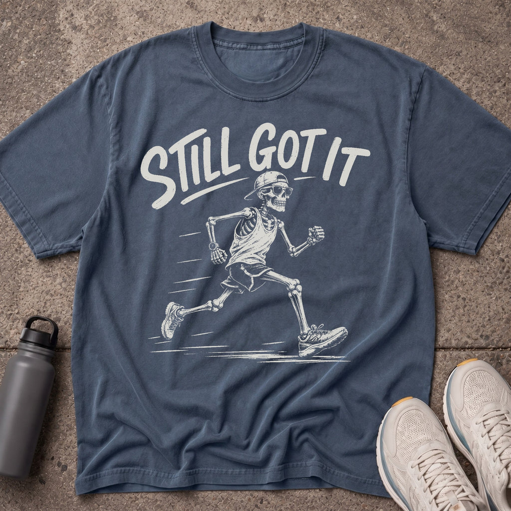 Still Got It T-Shirt