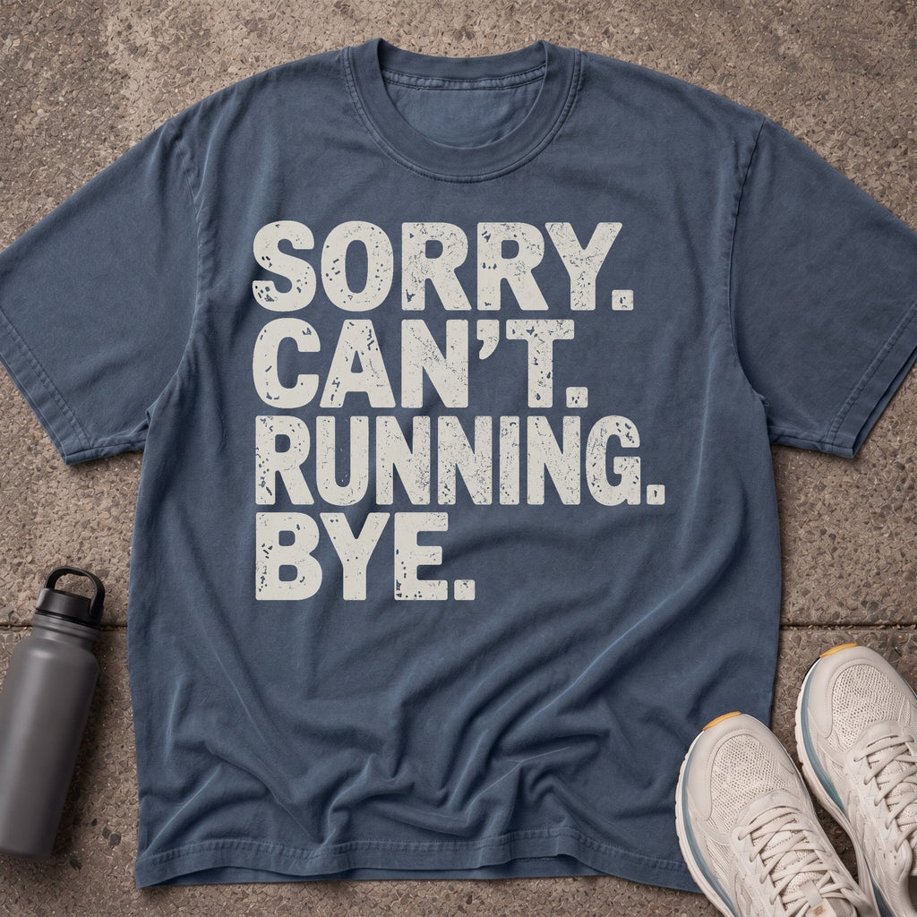Sorry Can't T-Shirt