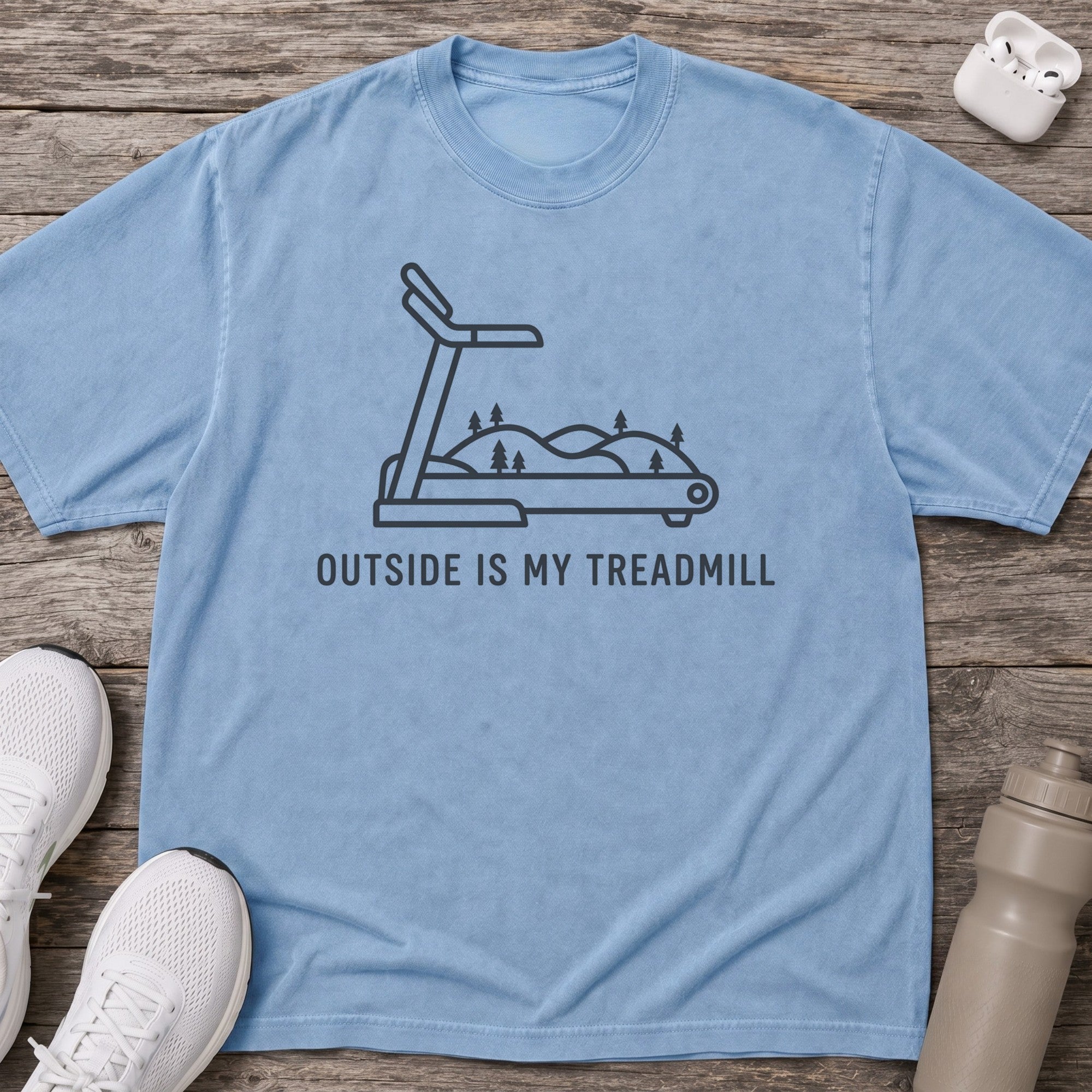 Outside is My Treadmill T-Shirt