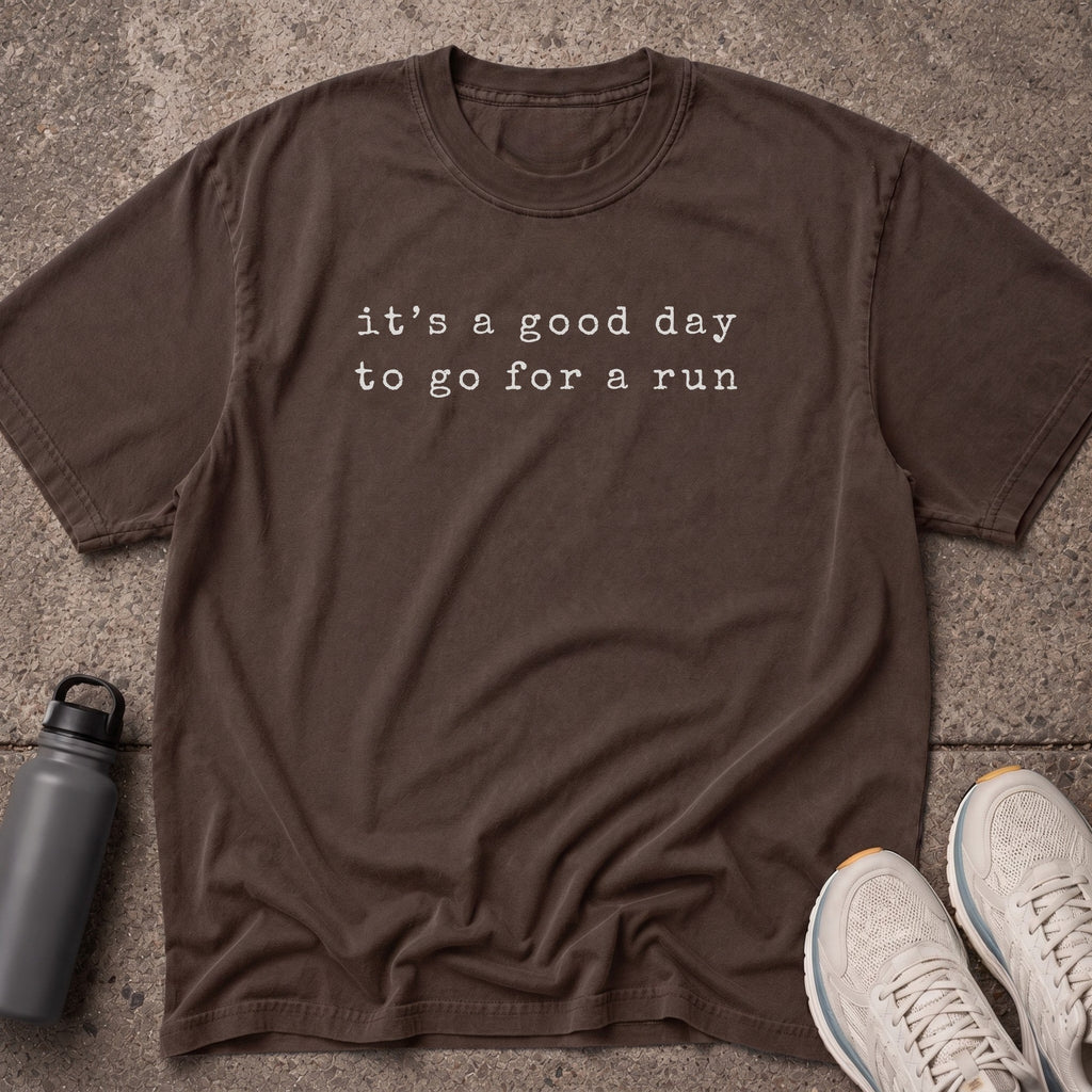 It's a Good Day T-Shirt
