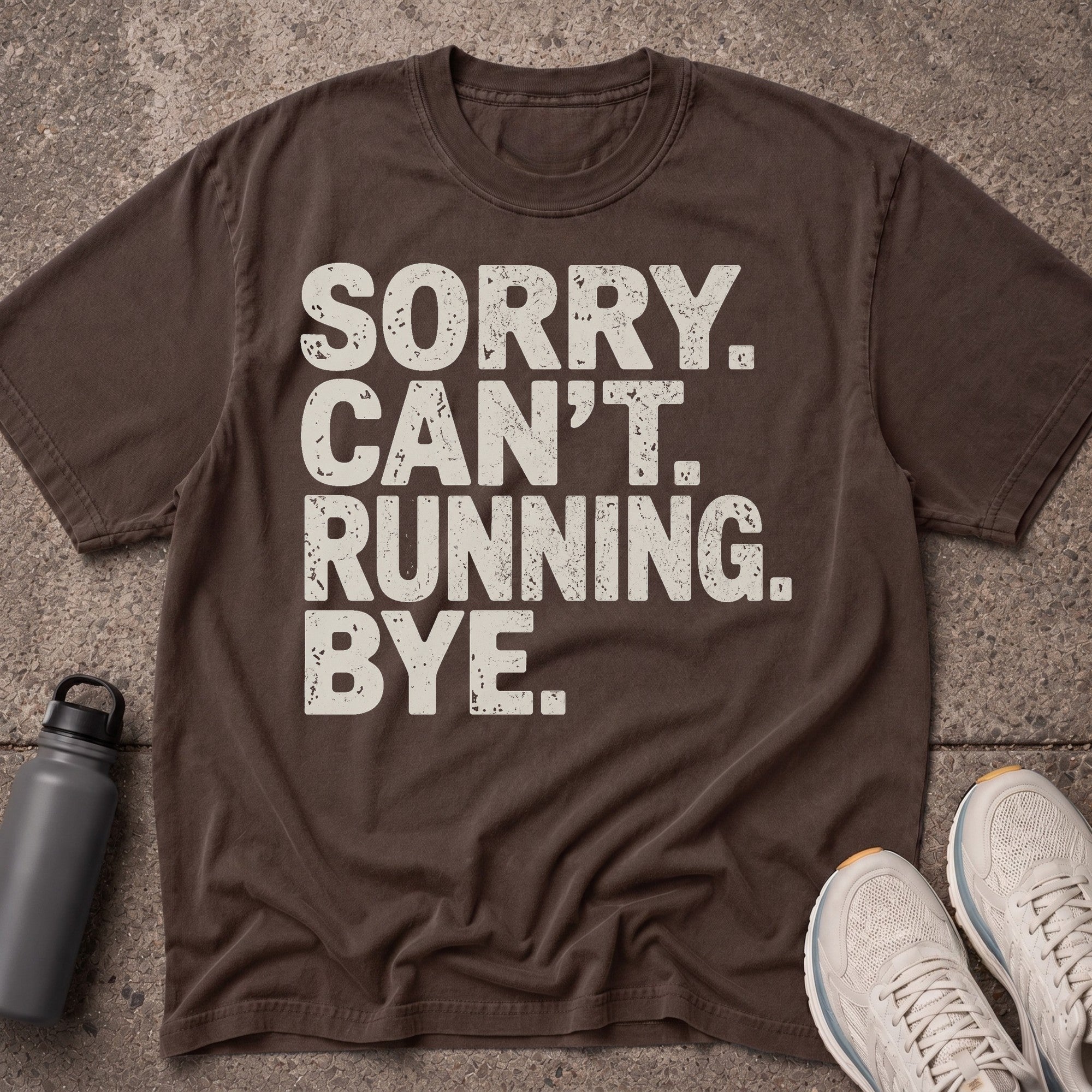 Sorry Can't T-Shirt
