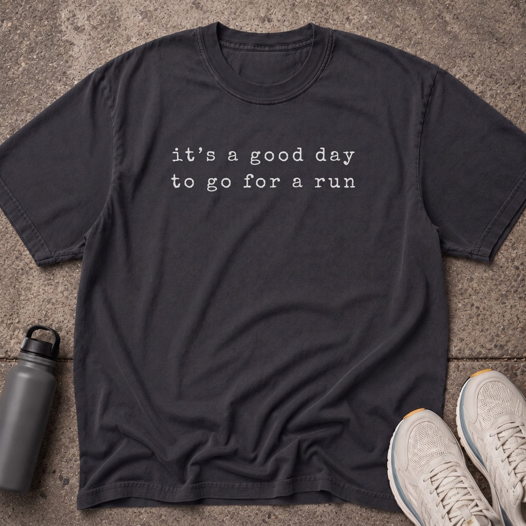 It's a Good Day T-Shirt