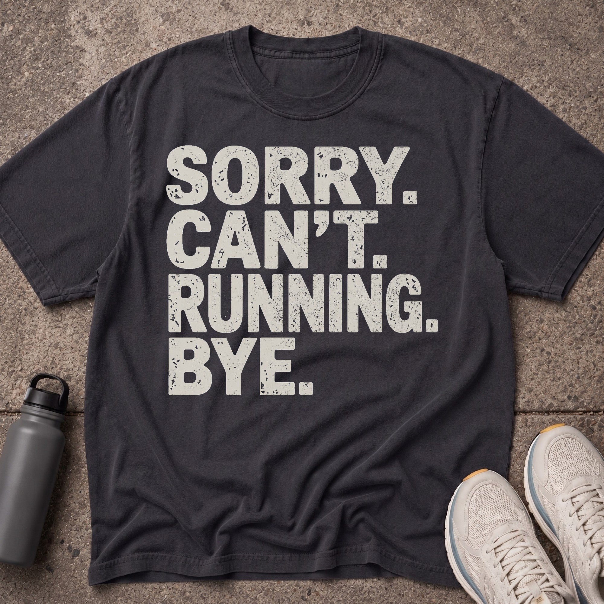 Sorry Can't T-Shirt