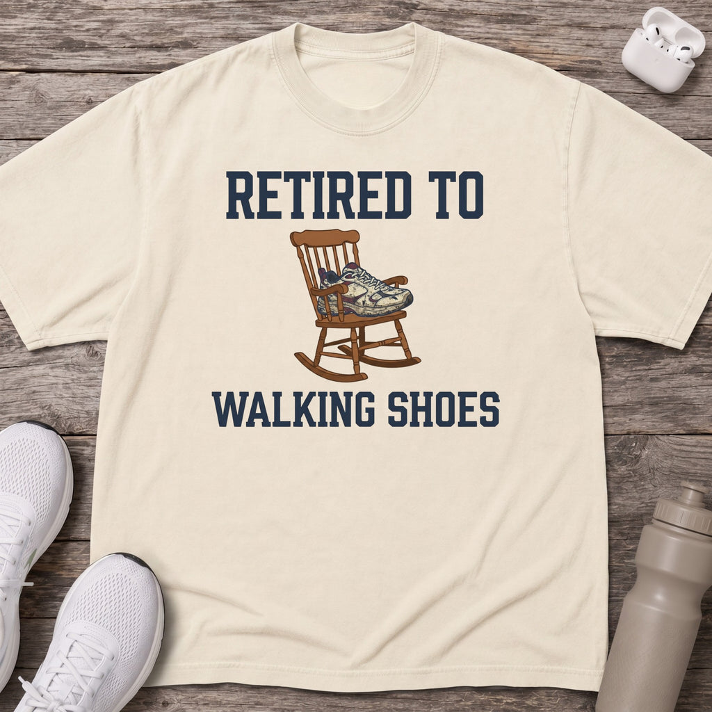 Retired to Walking Shoes T-Shirt