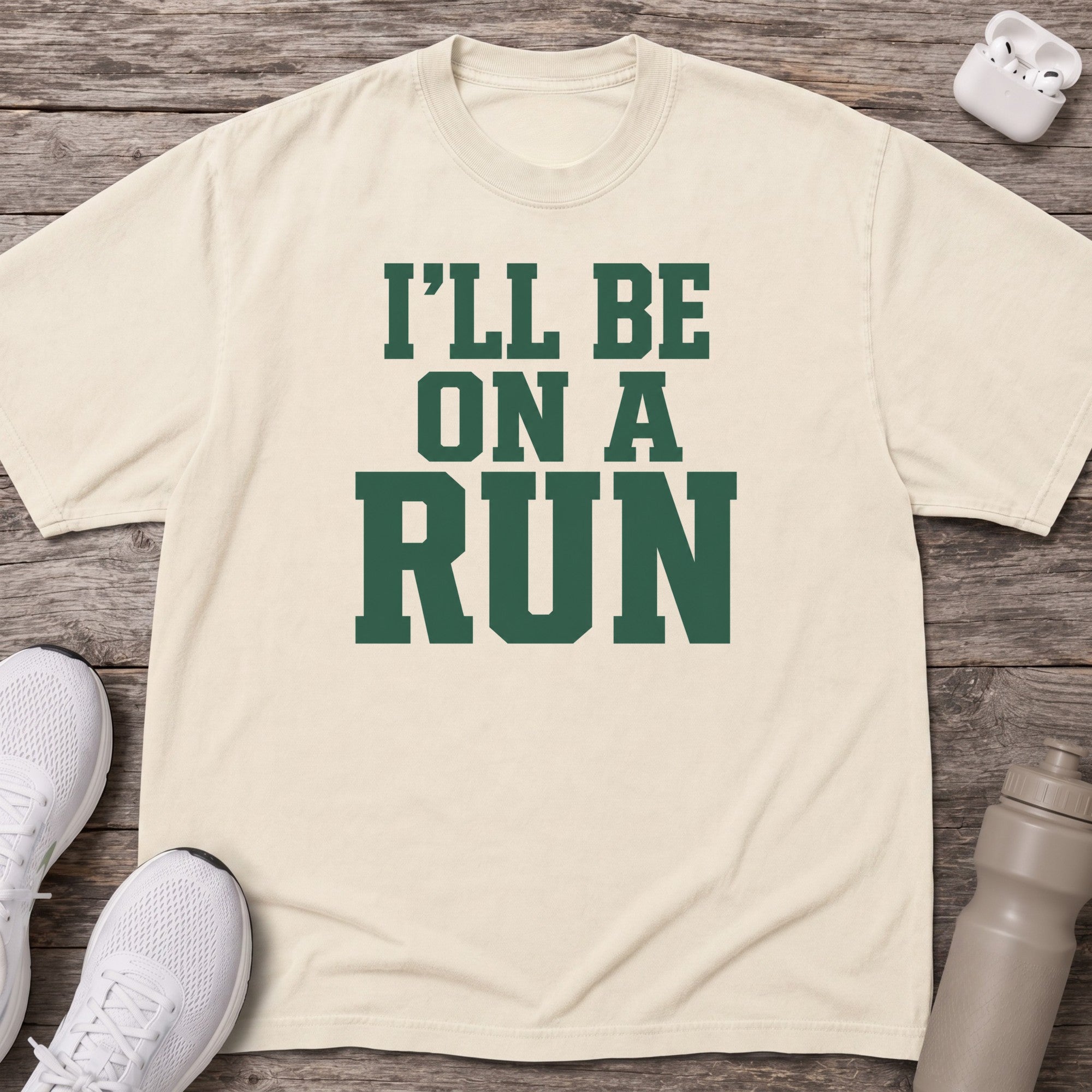 I’ll Be On A Run T-Shirt