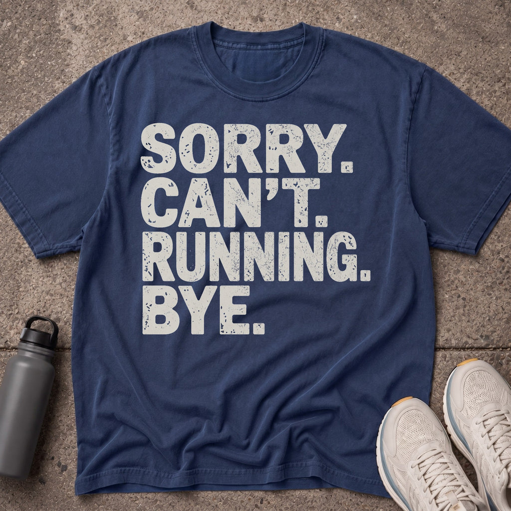 Sorry Can't T-Shirt