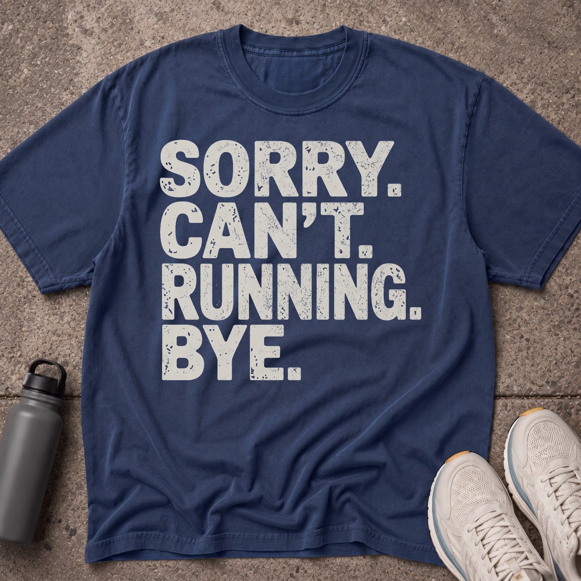 Sorry Can't T-Shirt