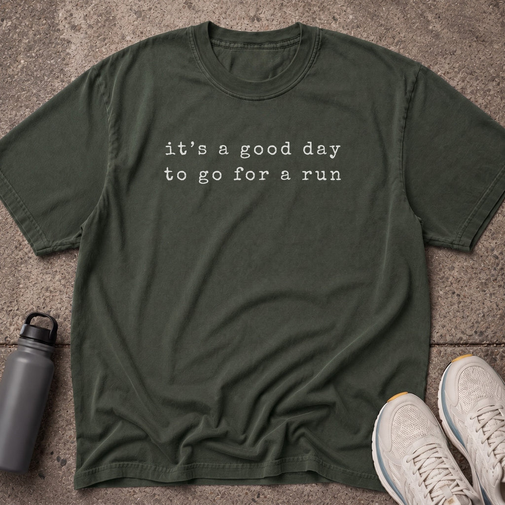 It's a Good Day T-Shirt