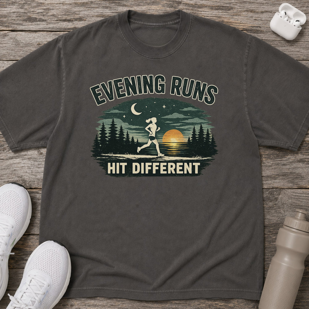 Evening Runs Hit Different T-shirt