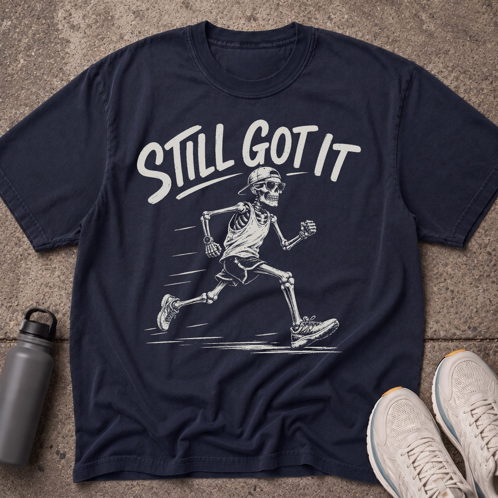Still Got It T-Shirt