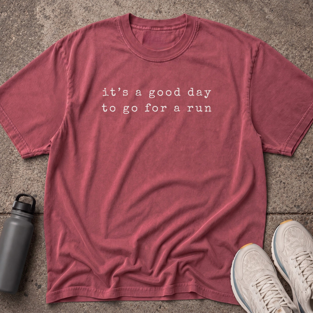 It's a Good Day T-Shirt