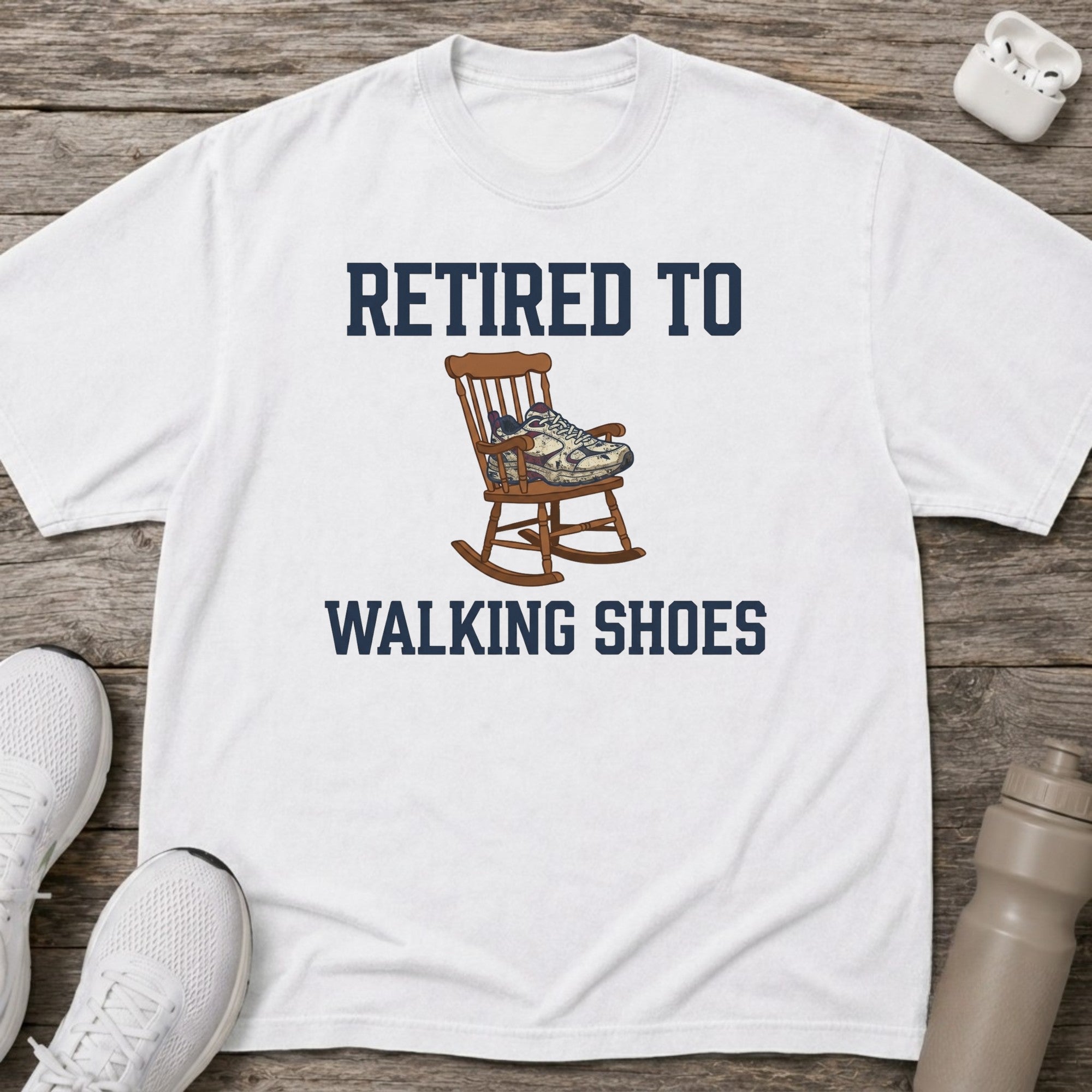 Retired to Walking Shoes T-Shirt